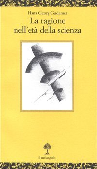 La ragione nell'et&agrave; della scienza