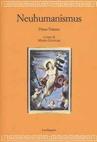 Neuhumanismus. Pedagogie e culture del Neoumanesimo tedesco tra '700 e '800