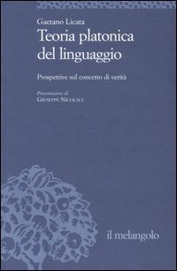 Teoria platonica del linguaggio. Prospettive sul concetto di verit&agrave;