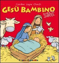 Gesù bambino. Touch and feel
