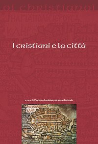 I cristiani e la citt&agrave;