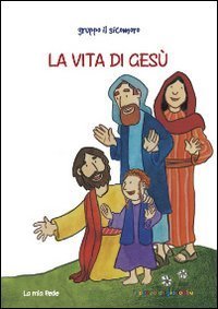 La vita di Ges&ugrave;