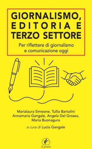 Giornalismo, editoria e terzo settore. Per riflettere di giornalismo e comunicazione oggi