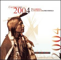 Il discorso di Orso in Piedi. La saggezza dei grandi capi. Con Calendario 2004