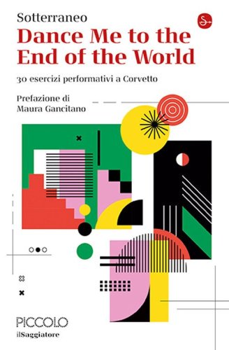 Dance me to the end of the world. 30 esercizi performativi a Corvetto