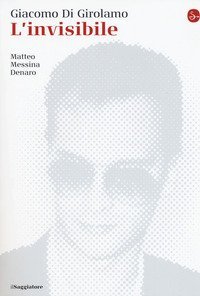 L'invisibile. Matteo Messina Denaro