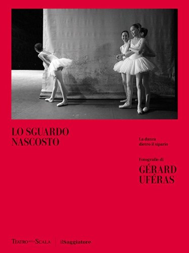 Lo sguardo nascosto. La danza dietro il sipario