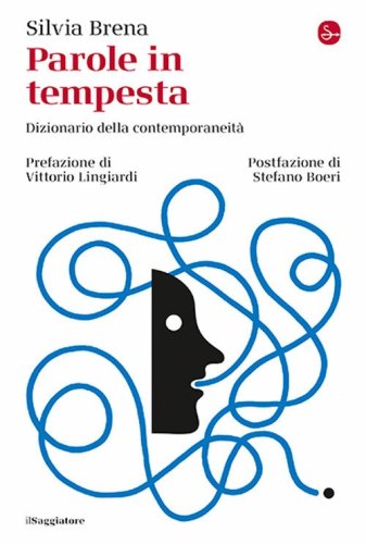 Parole in tempesta. Dizionario della contemporaneit&agrave;