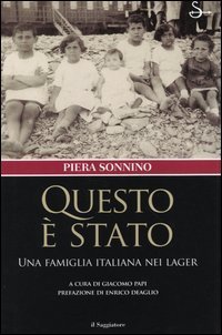Questo &egrave; stato. Una famiglia italiana nei lager