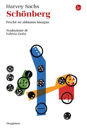 Sch&ouml;nberg. Perch&eacute; ne abbiamo bisogno