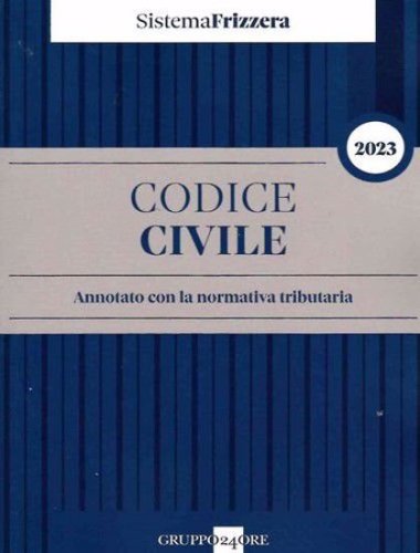 Codice civile annotato con la normativa tributaria 2023