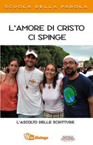 L'amore di Cristo ci spinge - L'ascolto delle Scritture