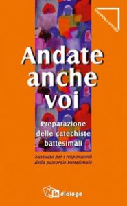 Andate anche voi - Preparazione delle catechiste battesimali