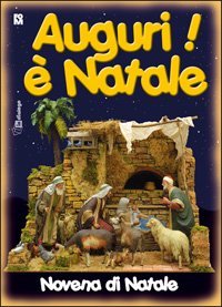 Auguri &egrave; Natale - Novena di Natale per ragazzi