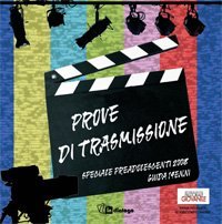Prove di trasmissione - Speciale preadolescenti. Guida quattordicenni