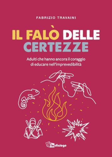 Il fal&ograve; delle certezze