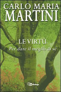 Le virt&ugrave; - Per dare il meglio di s&eacute;