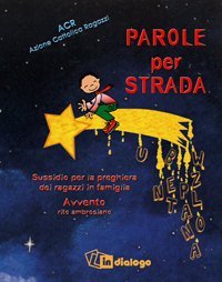 Parole per strada - Sussidio per la preghiera dei ragazzi in famiglia