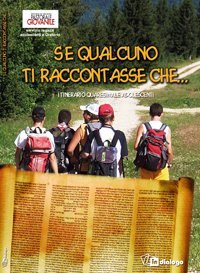 Se qualcuno ti raccontasse che - .. Itinerario quaresimale adolescenti
