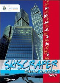 Skyscraper - Itinerario adolescenti. Third