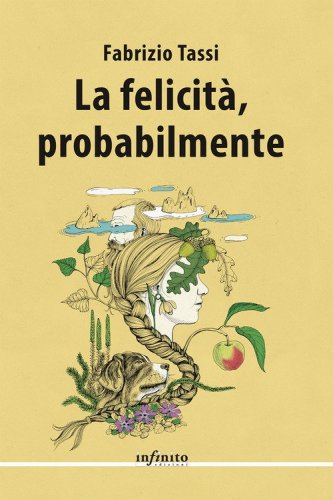 La felicit&agrave;, probabilmente