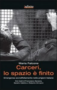 Carceri, lo spazio &egrave; finito - Emergenza sovraffollamento nelle prigioni italiane