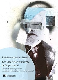 Per una fenomenologia della passività. Osservazioni comparative su logica e fondazione passiva in Husserl