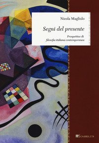 Segni del presente. Prospettive di filosofia italiana contemporanea