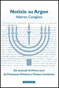 Notizie su Argon. Gli antenati di Primo Levi da Francesco Petrarca a Cesare Lombroso