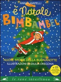 &Egrave; Natale Bimbambel. Nuove storie della buonanotte