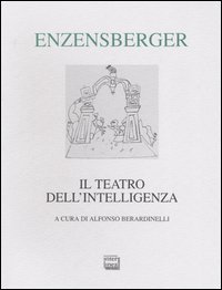 Il teatro dell'intelligenza - Testo tedesco a fronte