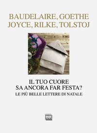 Il tuo cuore sa ancora far festa? Le pi&ugrave; belle lettere di Natale