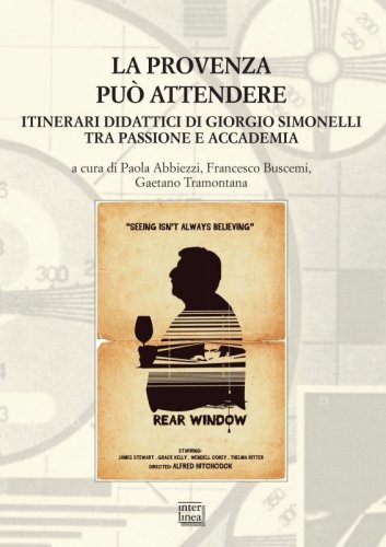 La Provenza pu&ograve; attendere, itinerari didattici di Giorgio Simonelli tra passione e accademia