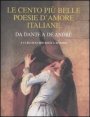 Le cento pi&ugrave; belle poesie d'amore da Dante a De Andr&eacute;