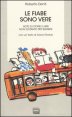 Le fiabe sono vere. Note su storie e libri non soltanto per bambini