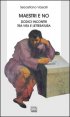 Maestri e no - Incontri e occasioni di lettura