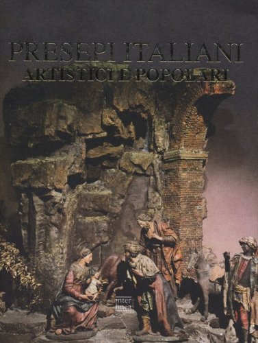 Presepi italiani artistici e popolari