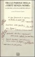 Tra le parole della «virtù senza nome» - La ricerca di Luigi Meneghelle. Atti del Convegno internazionale di studi. (Malo, 26-28 giugno 2008)