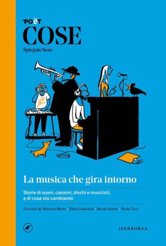 Cose spiegate bene. La musica che gira intorno