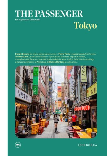 Tokyo. The passenger. Per esploratori del mondo
