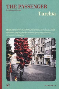 Turchia. The passenger. Per esploratori del mondo