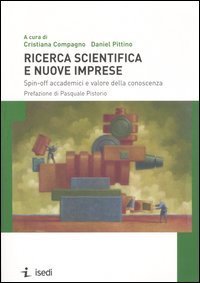 Ricerca scientifica e nuove imprese - Spin-off accademici e valore della conoscenza