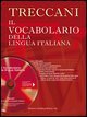 Il vocabolario della lingua italiana Treccani. Con CD-ROM