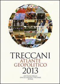 Treccani. Atlante geopolitico 2013