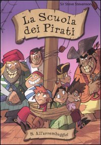 All'arrembaggio. La scuola dei pirati
