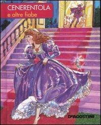 Cenerentola E Altre Fiabe