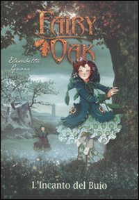 L'incanto del buio. Fairy Oak