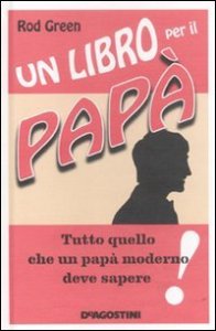 Un libro per il pap&agrave;