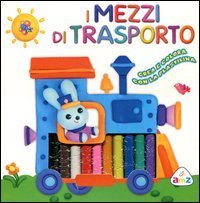 Mezzi Di Trasporto. Crea E Colora Con La Plastilina. Con Gadget (i)