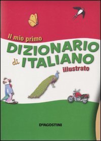 Mio Primo Dizionario Di Italiano Illustrato (il)